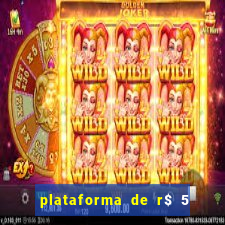 plataforma de r$ 5 para jogar